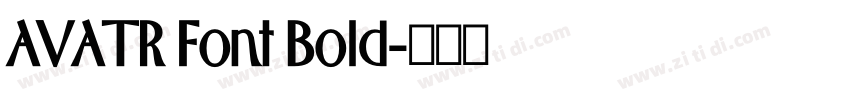 AVATR Font Bold字体转换